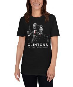 Hillary Clintons They Can’t Suicide Us All Tee Shirt