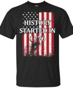 History Started In 1776 Men Women T-Shirt