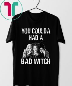 Hocus Pocus You Could a Had A Bad Wicth Shirt