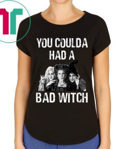 Hocus Pocus You Could a Had A Bad Wicth Shirt