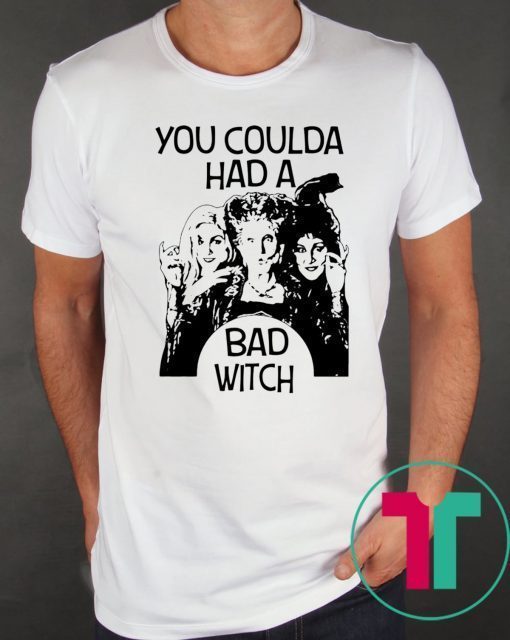 Hocus Pocus You Coulda Had A Bad Witch 2019 T-Shirt