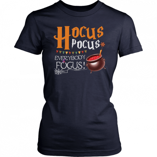 Hocus Pocus everybody focus Halloween Gift Tee Shirts
