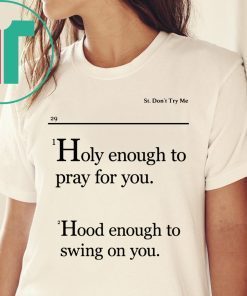 Holy Enough To Pray For You Lovely Mimi Tee Shirt