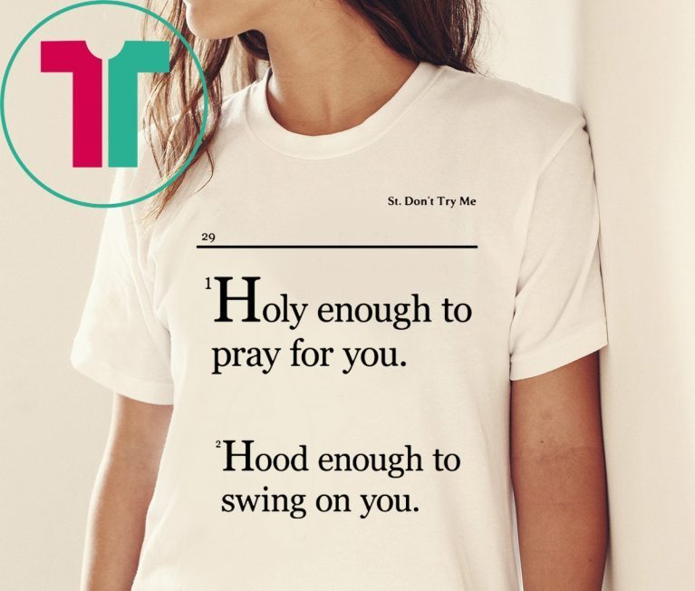 Holy Enough To Pray For You Lovely Mimi Tee Shirt