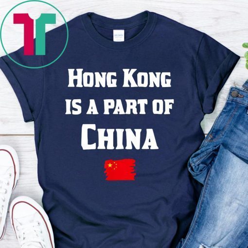 Hong Kong Is a Part of China T-Shirt