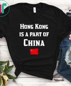 Hong Kong Is a Part of China T-Shirt