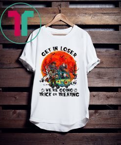 Horror Characters get in loser we’re going trick or treating t-shirt