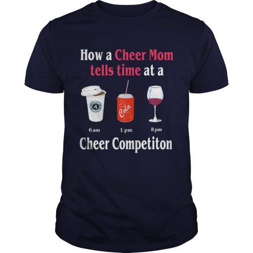 How a Cheer Mom tells time at a Coffee Coca Wine Cheer competition shirts