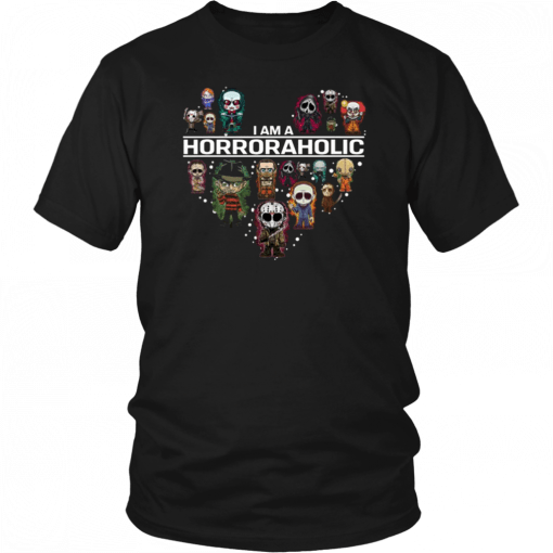 I Am A Horroraholic Halloween T-Shirts