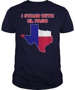 I Stand With El Paso Texas Map Shirts