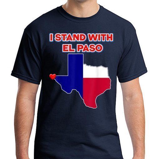 I Stand With El Paso Texas T-Shirt