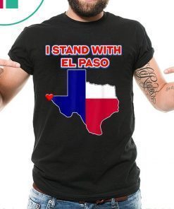 I Stand With El Paso Texas T-Shirt