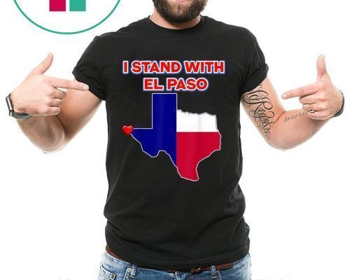 I Stand With El Paso Texas T-Shirt