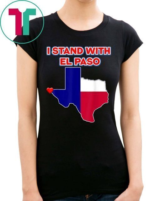 I Stand With El Paso Texas T-Shirt