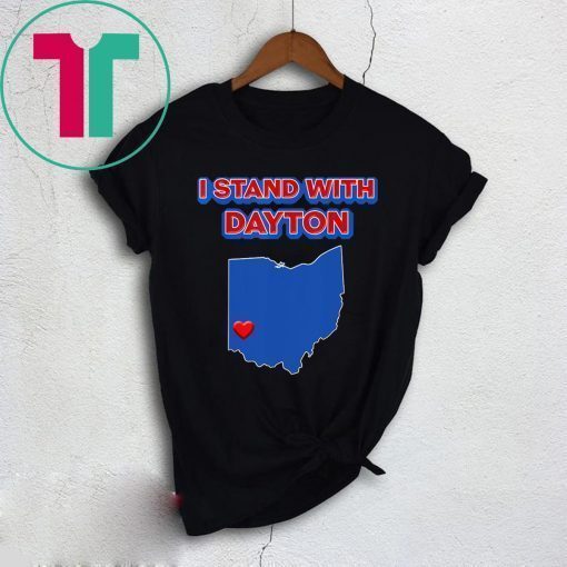 I Stand with Dayton T-Shirt