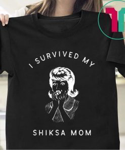 I Survived My Shiksa Mom T-Shirt