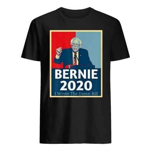 I Wrote The Damn Bill Bernie 2020 Shirt