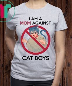 I Am A Mom Against Cat Boys Shirt for Mens Womens Kids