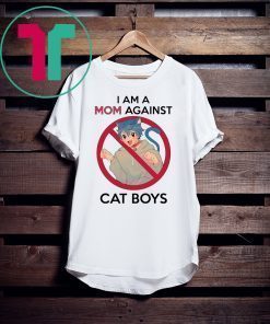 I Am A Mom Against Cat Boys Shirt for Mens Womens Kids