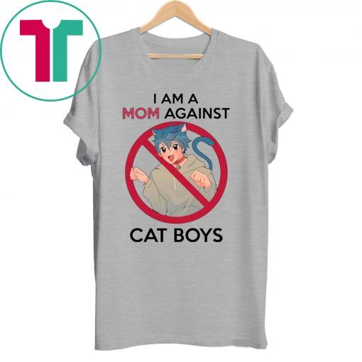 I Am A Mom Against Cat Boys Shirt for Mens Womens Kids