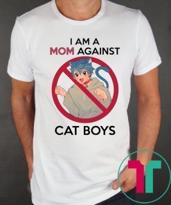 I Am A Mom Against Cat Boys Shirt for Mens Womens Kids