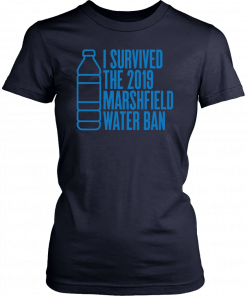 I survived the 2019 marshfield water ban Unisex 2019 T-Shirt