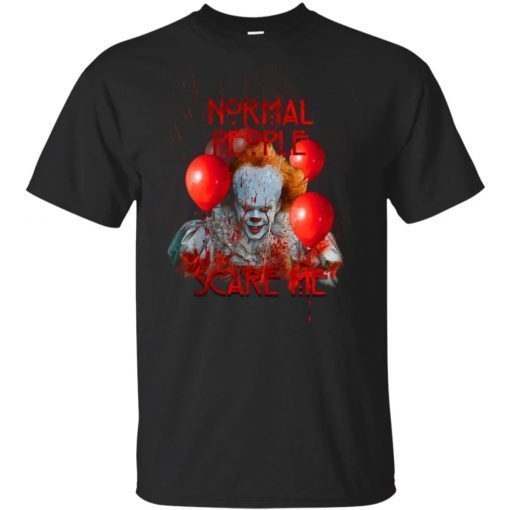 IT Movie Normal People Scare Me Tee Shirt