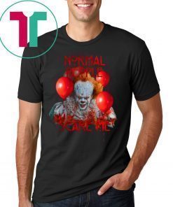 IT Movie Normal People Scare Me Tee Shirt