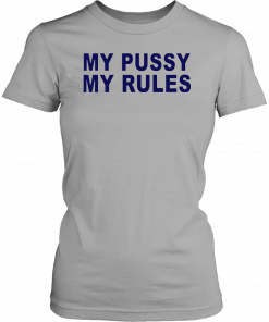 Icarly Sam Puckett My Pussy My Rules Men Women T-Shirt