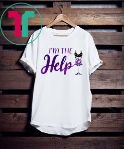 I’m The Help Maleficent Wine Halloween Shirt