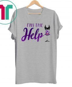 I’m The Help Maleficent Wine Halloween Shirt