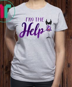 I’m The Help Maleficent Wine Halloween Shirt