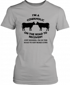 I’m a cowaholic on the road to recovery Classic Tee Shirts