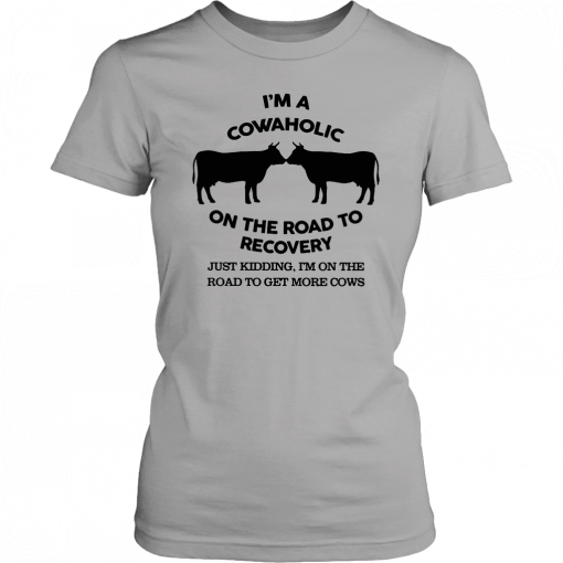 I’m a cowaholic on the road to recovery Classic Tee Shirts