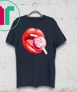 I’m a sucker for you lip tee shirt