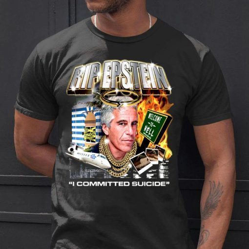 Jeffrey Epstein Commited Suicide Shirt