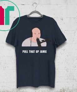 Joe’s Rogan Pull That Up Jamie Tee Shirt