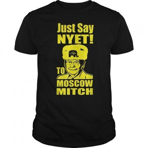 Just Say Nyet To Moscow Mitch McConnell 2020 Kentucky Funny T-Shirt