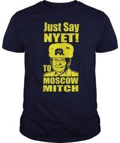 Just Say Nyet To Moscow Mitch McConnell 2020 Kentucky Funny T-Shirts