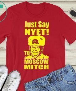 Just Say Nyet To Moscow Mitch McConnell 2020 Kentucky Shirt