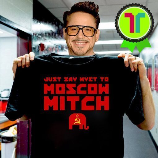 Just Say Nyet To Moscow Mitch Shirt - Moscow Mitch T-Shirt