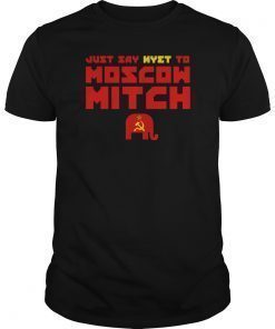 Just Say Nyet To Moscow Mitch Shirt Moscow Mitch T-Shirt