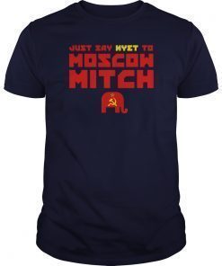 Just Say Nyet To Moscow Mitch Shirt Moscow Mitch T-Shirts