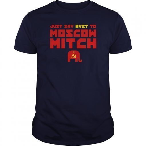 Just Say Nyet To Moscow Mitch Shirt Moscow Mitch T-Shirts