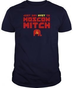 Just Say Nyet To Moscow Mitch ShirtMoscow Mitch T-Shirts