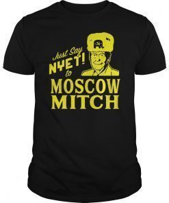 Just Say Nyet To Moscow Mitch T-Shirt