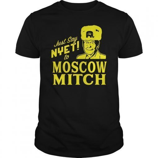 Just Say Nyet To Moscow Mitch T-Shirt