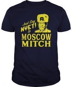 Just Say Nyet To Moscow Mitch T-Shirts