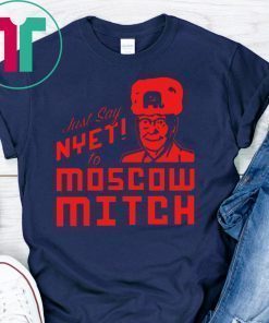 Just Say Nyet to Moscow Mitch Shirt