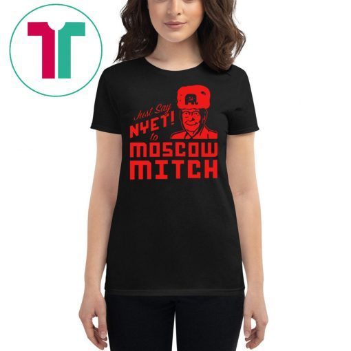 Just Say Nyet to Moscow Mitch Shirt